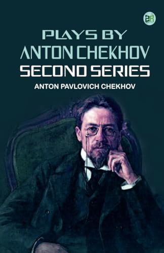 Plays by Anton Chekhov Second Series von Zinc Read