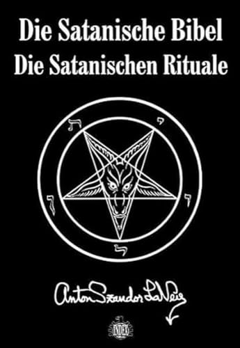 Die Satanische Bibel. Die Satanischen Rituale von Index Verlag