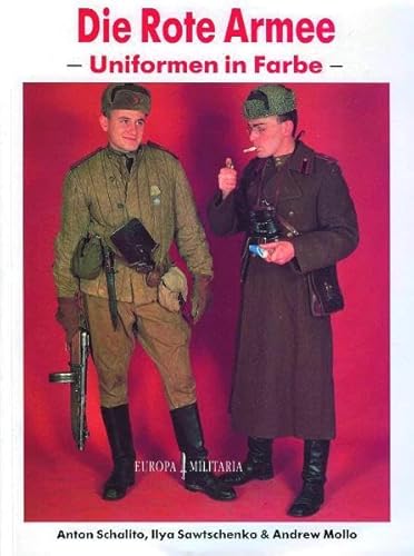 Die rote Armee - Uniformen in Farbe Die rote Armee - Uniformen in Farbe