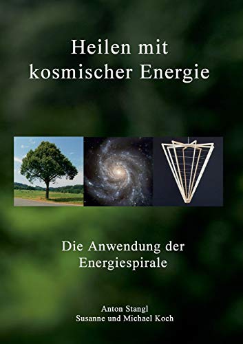 Heilen mit kosmischer Energie: Die Anwendung der Energiespirale