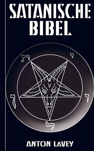 Satanische Bibel: Neuausgabe 2024 von Brave New Books