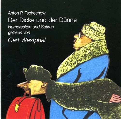 Der Dicke und der Dünne: Erzählungen: Der Dicke und der Dünne. Die Nacht der Schrecken. Recherche. Der erste Liebhaber. Das Chamäleon. Der Tod eines Beamten: Humoresken und Satiren. 62 Min.