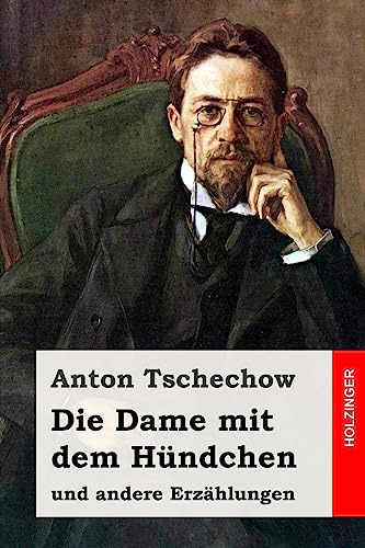 Die Dame mit dem Hündchen: und andere Erzählungen