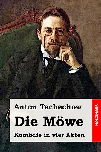 Die Möwe: Komödie in vier Akten Die Möwe: Komödie in vier Akten von CREATESPACE