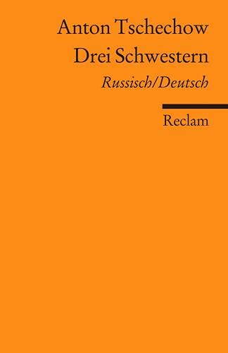 Drei Schwestern: Drama in vier Akten. [Zweisprachig]