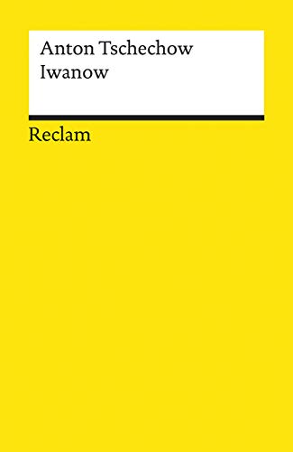 Iwanow. Drama in vier Akten: Tschechow, Anton – russische Weltliteratur in deutscher Übersetzung – 7740