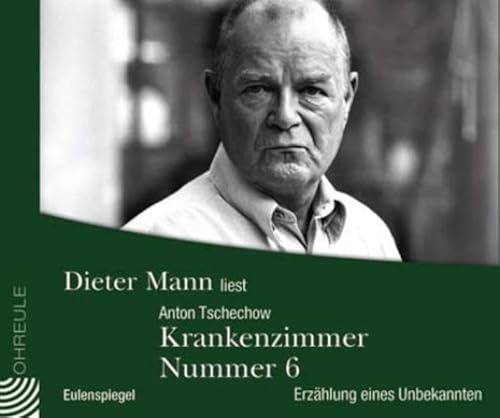 Tschechow, Krankenstation Nummer 6 . Erzählung eines Unbekannten
