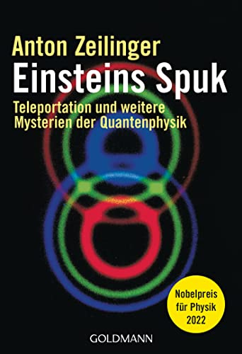 Einsteins Spuk: Teleportation und weitere Mysterien der Quantenphysik