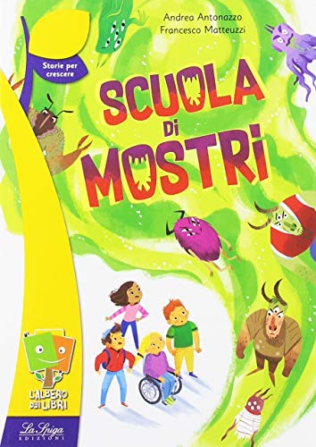 Scuola di mostri (L' albero dei libri) von La Spiga Edizioni