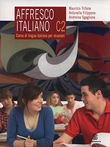 Affresco italiano C2. Corso di lingua italiana per stranieri von Mondadori Education