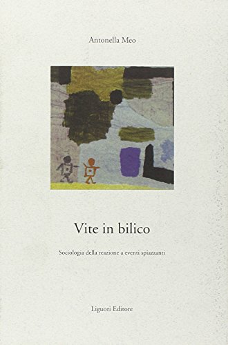 Vite in bilico. Sociologia della reazione a eventi spiazzanti (Meccanismi sociali) von Liguori