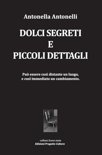 Dolci segreti e piccoli dettagli (Scena muta) von Progetto Cultura