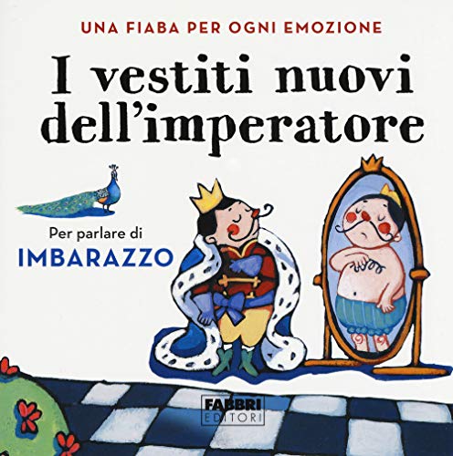 I vestiti nuovi dell'imperatore. Una fiaba per ogni emozione von Fabbri