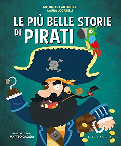 Le più belle storie di pirati (Le grandi raccolte)
