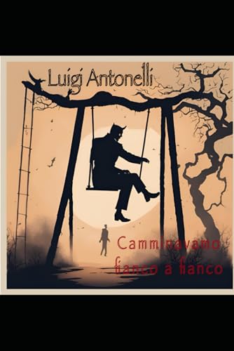 Camminavamo fianco a fianco von Independently published