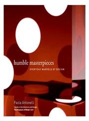 Humble Masterpieces: Everyday Marvels of Design von Harper Paperbacks