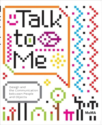 Talk to Me: Design and the Communication between People and Objects