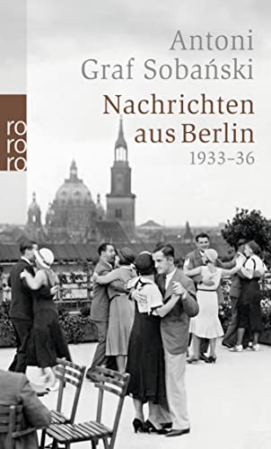 Nachrichten aus Berlin: 1933 - 1936