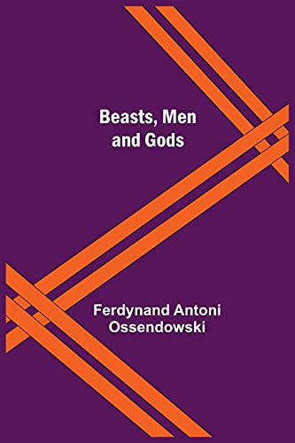 Beasts, Men and Gods von Alpha Editions