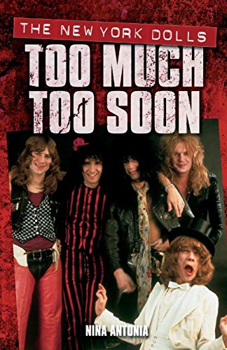 Too Much Too Soon: The New York Dolls