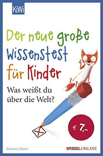 Der neue große Wissenstest für Kinder: Was weißt du über die Welt? von Kiepenheuer & Witsch GmbH