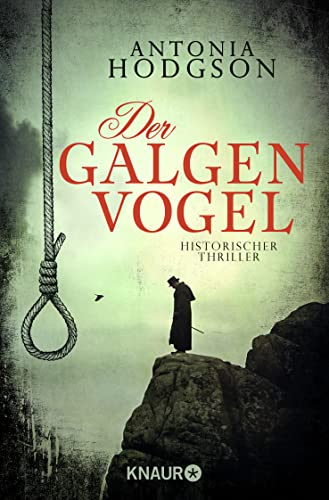 Der Galgenvogel: Historischer Thriller Der Galgenvogel: Historischer Thriller
