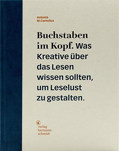 Buchstaben im Kopf: Was Kreative über das Lesen wissen sollten, um Leselust zu gestalten von Schmidt Hermann Verlag