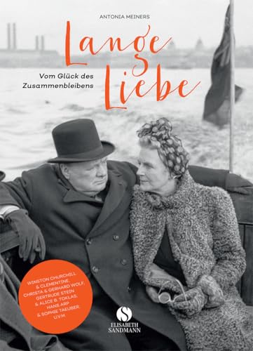 Lange Liebe - Vom Glück des Zusammenbleibens: Das perfekte Hochzeitsgeschenk | Geschichten von Seelenverwandtschaft und Zweisamkeit Lange Liebe - Vom Glück des Zusammenbleibens: Das perfekte Hochzeitsgeschenk | Geschichten von Seelenverwandtschaft und Zweisamkeit von Sandmann, Elisabeth