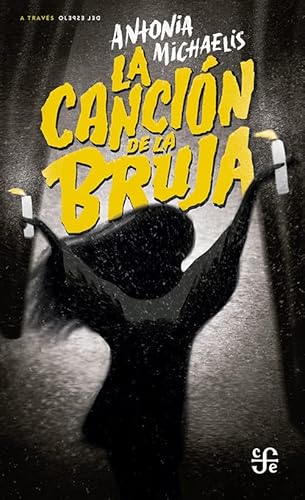La canción de la bruja (Spanish Edition)