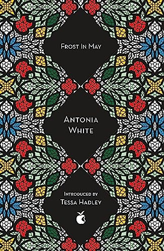 Frost In May: Antonia White (Virago Modern Classics, Band 40)