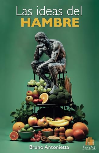 Las ideas del hambre von Editorial Puertas
