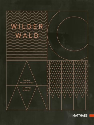 Wilder Wald: Das Kochbuch
