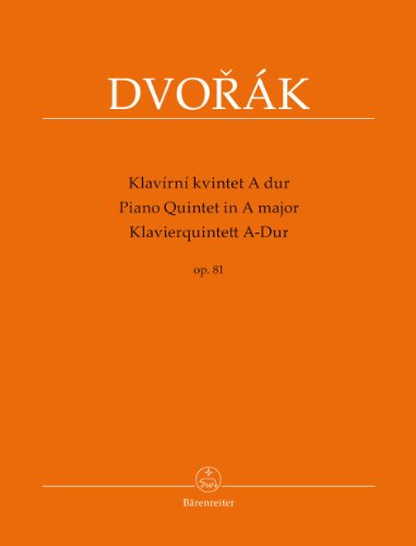 Klavierquintett A-Dur op. 81: Partitur und Stimmen von Baerenreiter Verlag