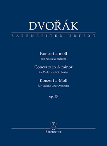 Konzert für Violine und Orchester a-Moll op. 53. Studienpartitur, Urtextausgabe. BÄRENREITER URTEXT