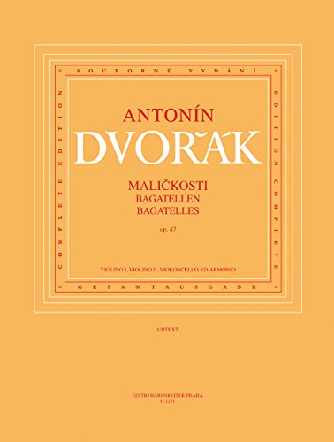 Malickosti (Bagatellen) op. 47. Gesamtausgabe der Werke von Antonín Dvorák IV/10. Spielpartitur, Stimmensatz von Bärenreiter Verlag