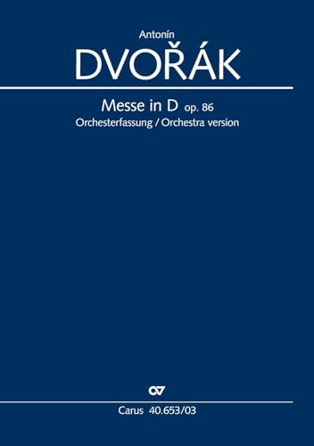 Messe in D (Klavierauszug): Orchesterfassung op. 86, 1887 von Carus-Verlag Stuttgart