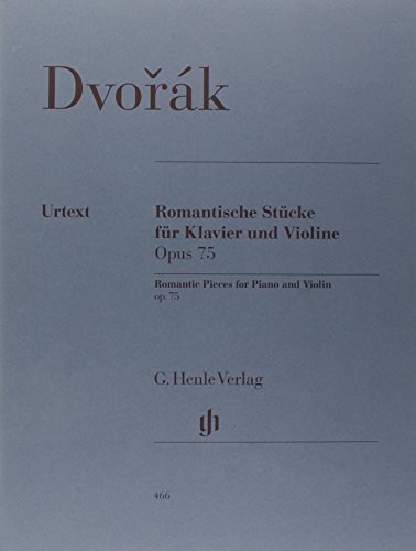 Romantische Stücke op. 75. Violine, Klavier: Instrumentation: Violin and Piano (G. Henle Urtext-Ausgabe)