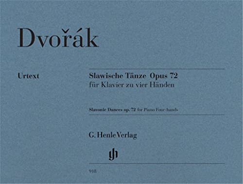 Slawische Tänze op. 72 für Klavier zu vier Händen: Besetzung: Klavier zu vier Händen (G. Henle Urtext-Ausgabe) Slawische Tänze op. 72 für Klavier zu vier Händen: Besetzung: Klavier zu vier Händen (G. Henle Urtext-Ausgabe)