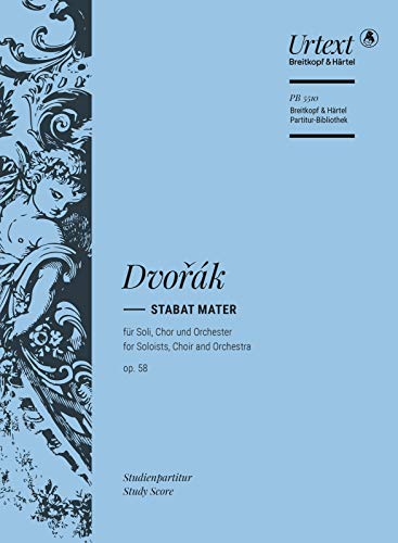 Stabat Mater op. 58 - Breitkopf Urtext - Studienpartitur (PB 5510): Für Soli, Chor und Orchester. Text Lateinisch. Studienpartitur von Breitkopf & Härtel