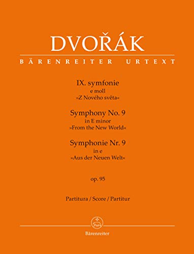 Symphonie Nr. 9 e-Moll op. 95 ""Aus der Neuen Welt"". Partitur, Urtextausgabe. BÄRENREITER URTEXT von Bärenreiter Verlag
