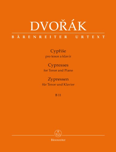 Zypressen für Tenor und Klavier B 11: Liederzyklus für hohe Stimme und Klavier nach Texten von Gustav Pfleger-Moravský