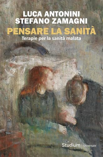 Pensare la sanità. Terapie per la sanità malata (Universale) von Studium