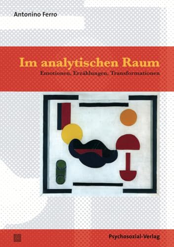 Im analytischen Raum: Emotionen, Erzählungen, Transformationen (2., korr. Aufl. 2012) (Bibliothek der Psychoanalyse) von Psychosozial Verlag GbR