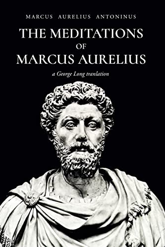 The Meditations of Marcus Aurelius Antoninus von Createspace Independent Publishing Platform