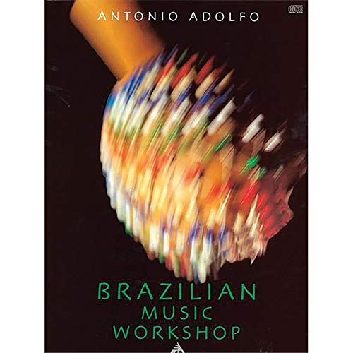 Brazilian Music Workshop: Lehrbuch. (Advance Music)