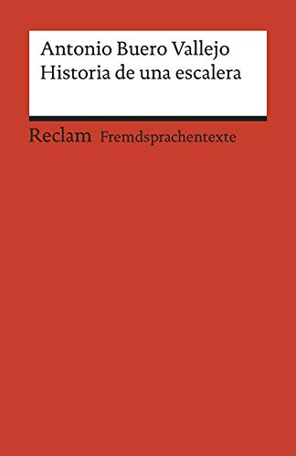 Historia de una escalera: Drama en tres actos. Spanischer Text mit deutschen Worterklärungen. B1 – B2 (GER) (Reclams Universal-Bibliothek) von Reclam Philipp Jun.