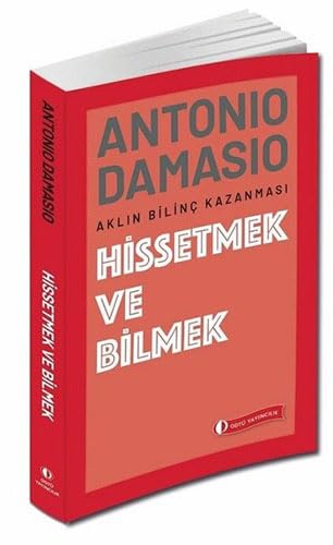 Hissetmek ve Bilmek: Aklın Bilinç Kazanması