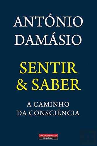 Sentir & Saber A caminho da consciência