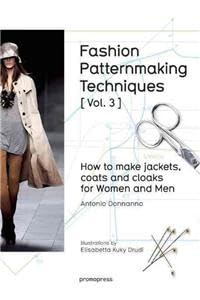 FASHION PATTERNMAKING TECHNIQUES [ Vol . 3 ]: Jackets, coats and cloaks for women and men (Promopress) von Promopress