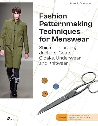 Fashion Patternmaking for Menswear: Shirts, Trousers, Jackets, Coats, Cloaks, Underwear and Knitwear von HOAKI BOOKS S.L.
